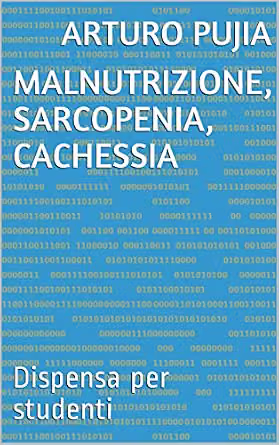 Copertina: Malnutrizione, Sarcopenia, Cachessia